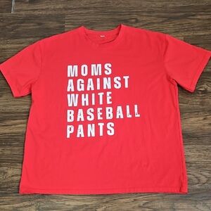 Baseball Mom T-shirt,Size XL "Mom's Against White Baseball Pants"
